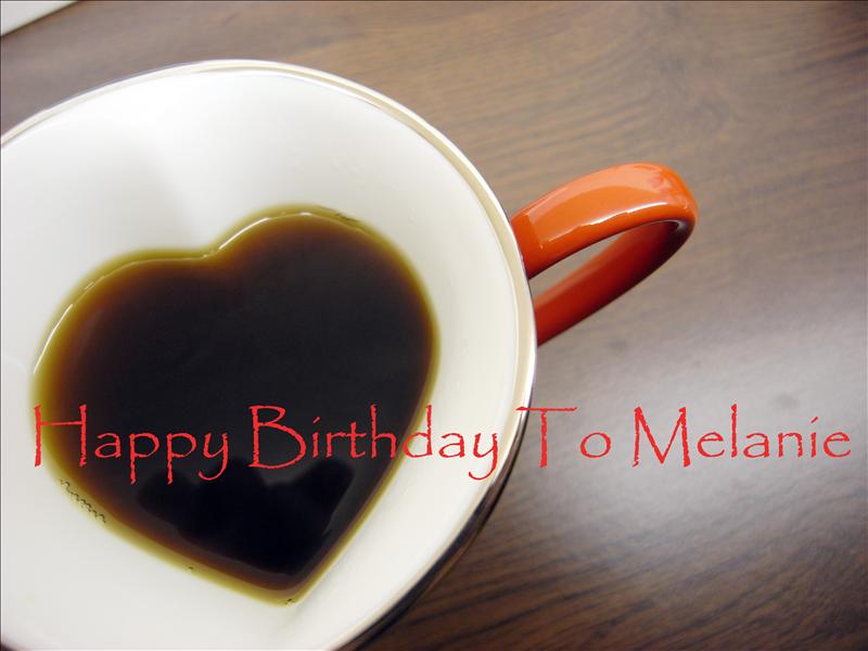 Happy Birthday To Melanie